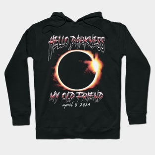 Hello Darkness April 8th 2024 Eclipse Hoodie